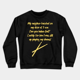 Playing My Drums - yellow Crewneck Sweatshirt